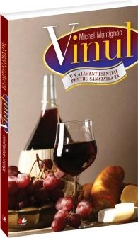 Carte - dieta Montignac - Vinul - un element esential pentru sanatatea ta